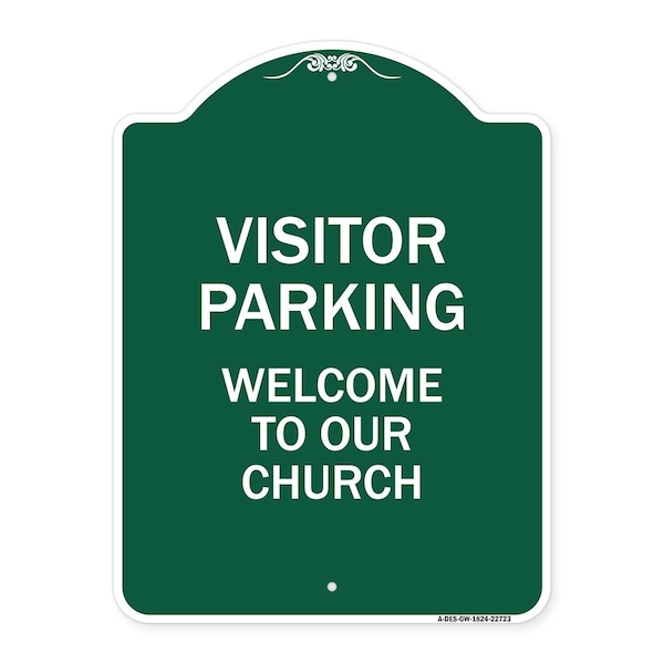 Visitor Parking Welcome to Our Church, Green & White Aluminum Sign, 18" x 24", GW-1824-22723